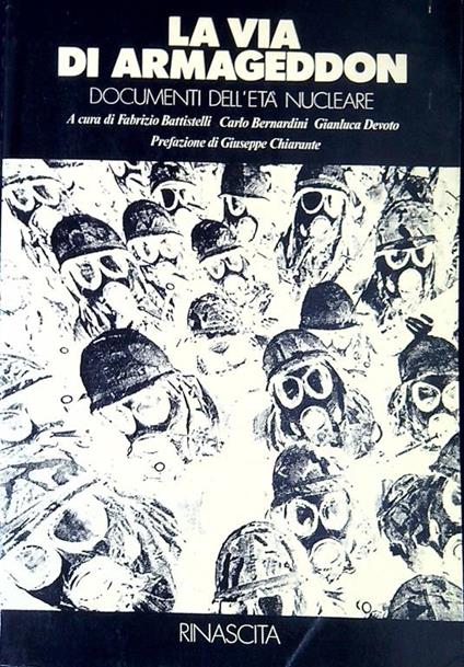 La via di Armageddon : documenti dell'eta nucleare - Fabrizio Battistelli - copertina