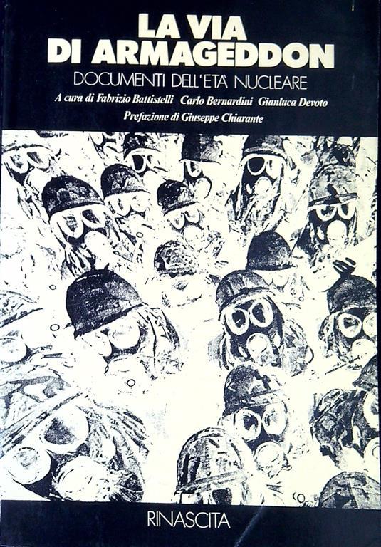 La via di Armageddon : documenti dell'eta nucleare - Fabrizio Battistelli - copertina