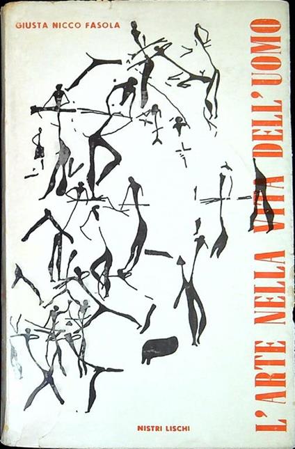 L' arte nella vita dell'uomo - Giusta Nicco Fasola - copertina
