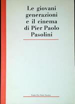 Le giovani generazioni e il cinema di Pier Paolo Pasolini