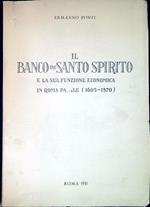 Il Banco di Santo Spirito e la sua funzione economica in Roma papale 1605-1870