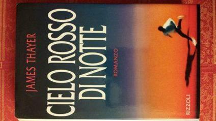 Cielo rosso di notte - James Thayer - copertina