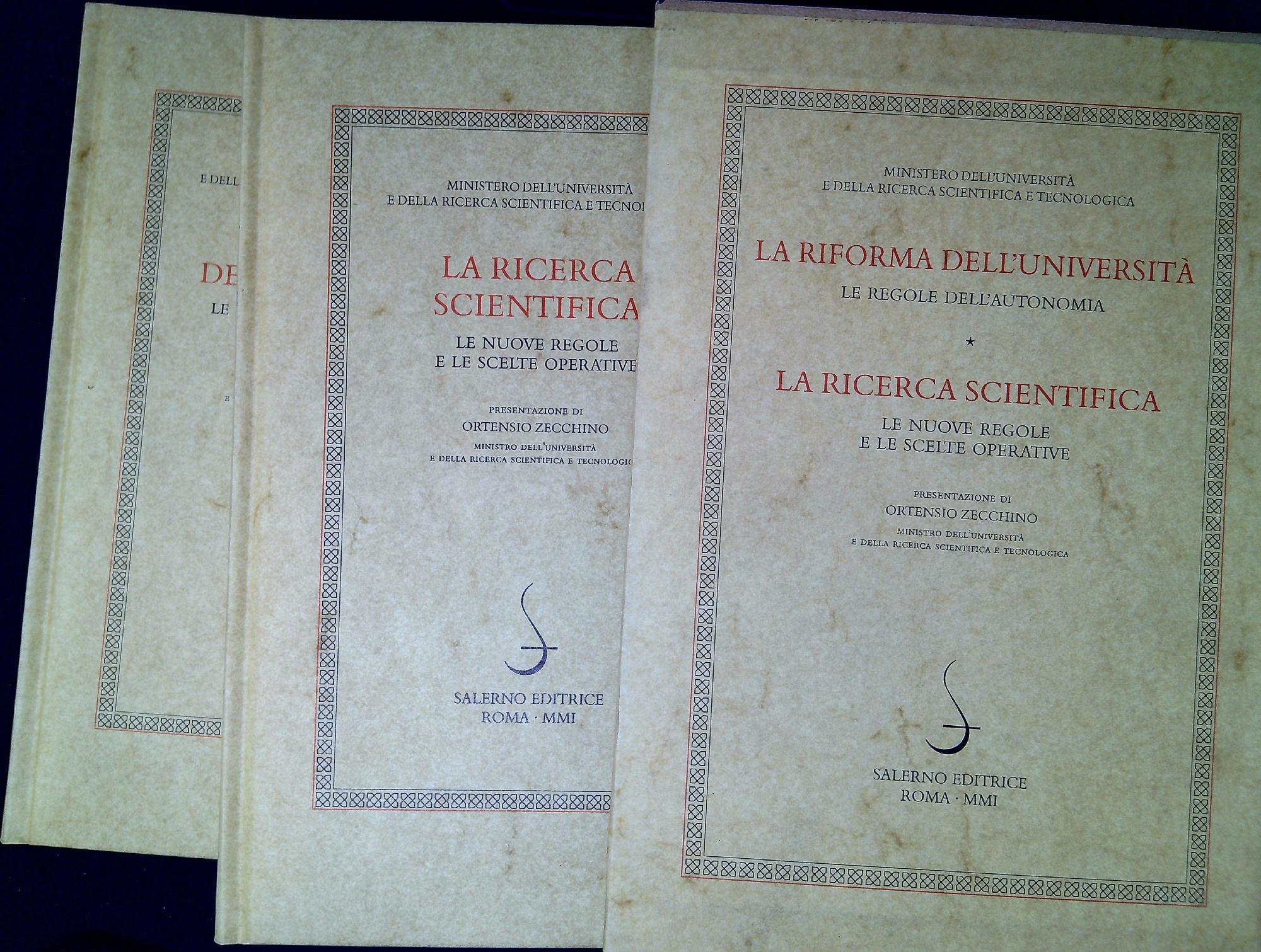 La riforma dell'università Le regole dell'autonomia. La ricerca scientifica le nuove regole e le scelte operative