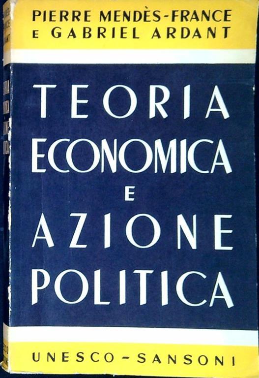 Teoria economica e azione politica - copertina