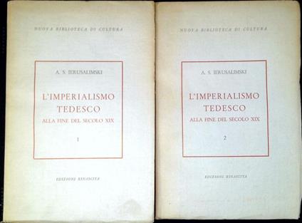 L' imperialismo tedesco alla fine del secolo XIX. Due volumi - Arkadij Samsonovic Erusalimskij - copertina