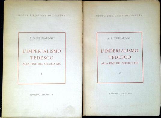 L' imperialismo tedesco alla fine del secolo XIX. Due volumi - Arkadij Samsonovic Erusalimskij - copertina