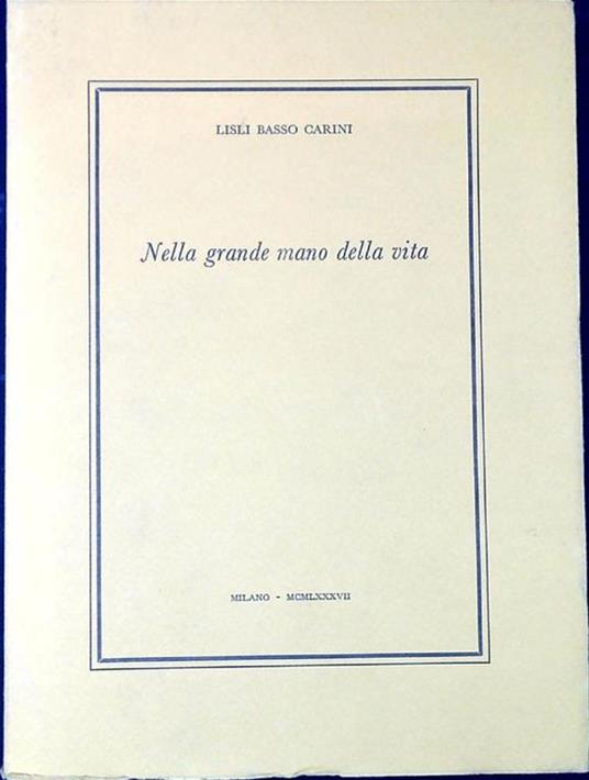 Nella grande mano della vita - Lisli Basso Carini - copertina