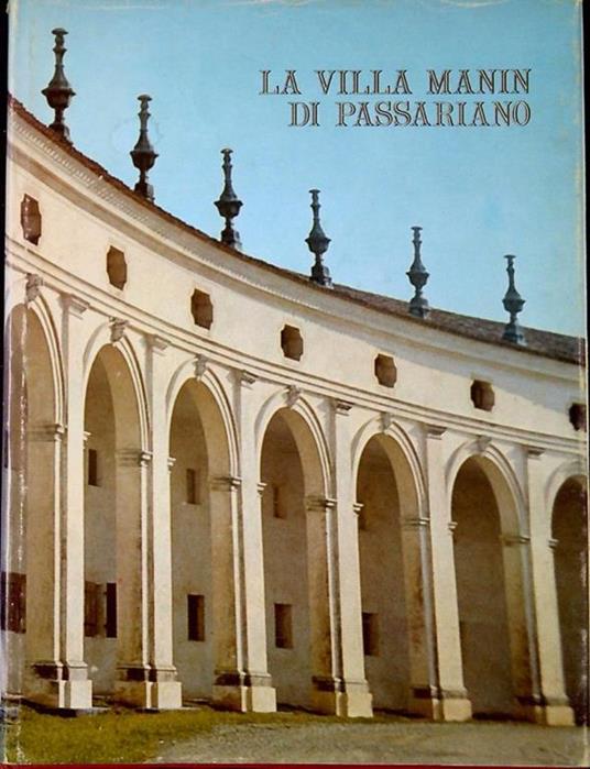 La Villa Manin di Passariano - Aldo Rizzi - copertina