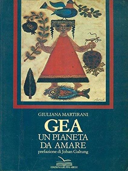 Gea. Un pianeta da amare - Giuliana Martirani - copertina