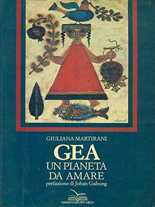 Gea. Un pianeta da amare - Giuliana Martirani - copertina
