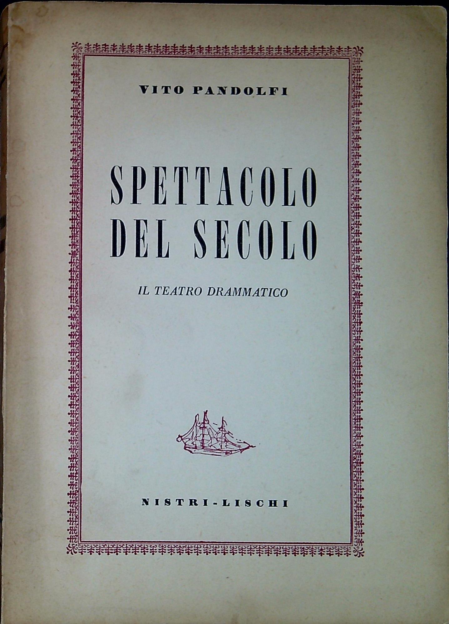 Spettacolo del secolo : il teatro drammatico