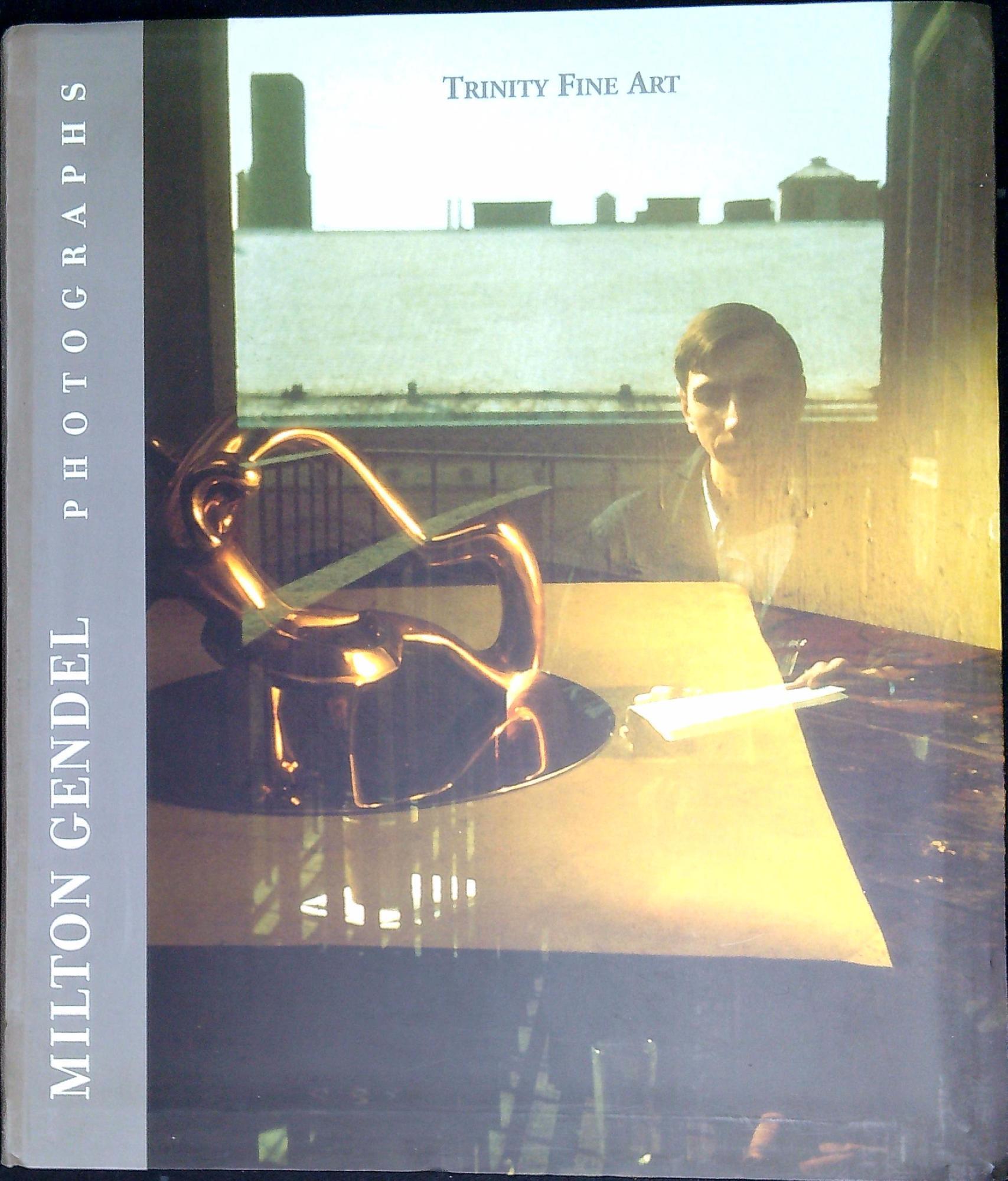 Milton Gendel : photographs at Trinity Fine Art LTD