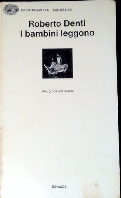 I bambini leggono : una guida alla scelta - Roberto Denti - copertina