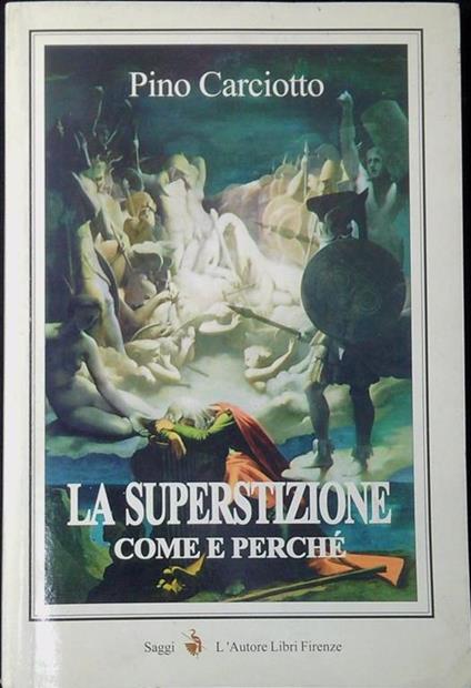 La superstizione come e perché - Pino Carciotto - copertina