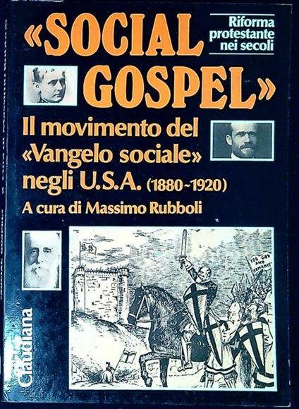 Social gospel : il movimento del Vangelo sociale negli U.S.A. : gli scritti essenziali (1880-1920) - copertina