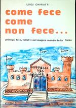 Come fece come non fece... : principi, fate, folletti nel magico mondo della fiaba