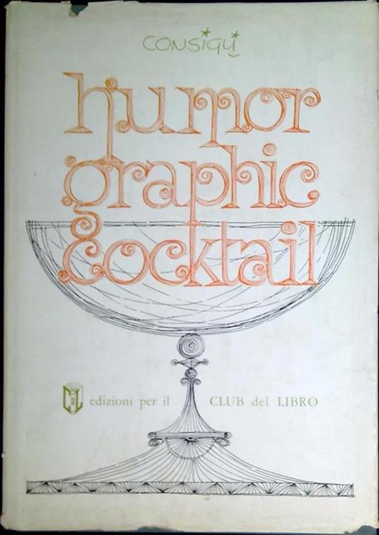 Humor graphic cocktail - Luciano Consigli - copertina