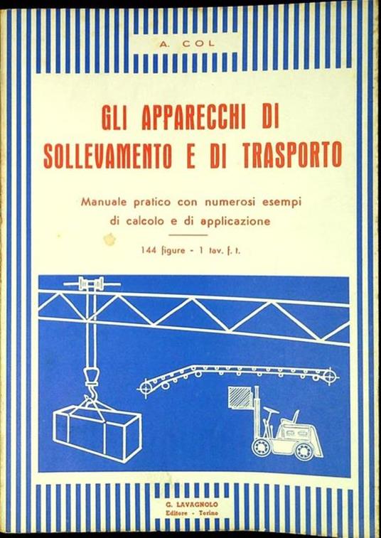 Gli apparecchi di sollevamento e di trasporto - copertina