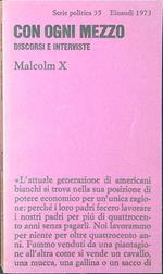 Con ogni mezzo : discorsi e interviste