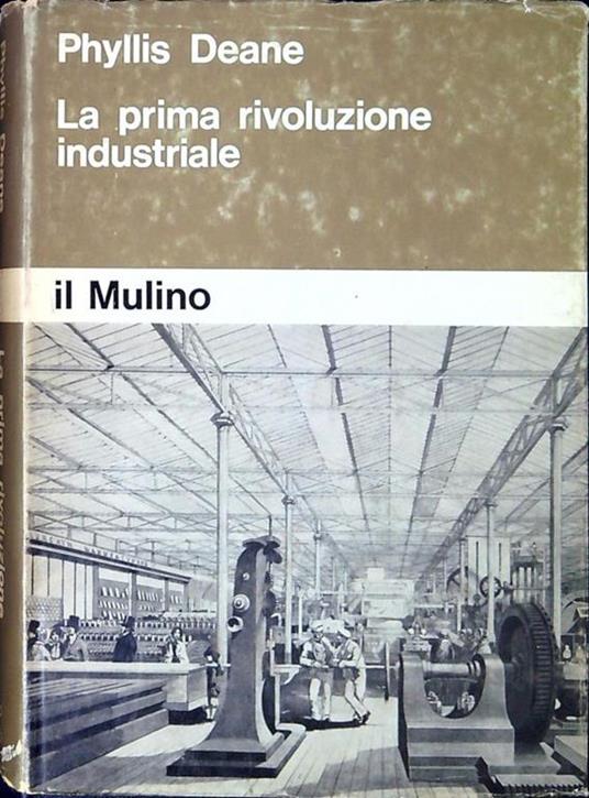 La prima rivoluzione industriale - Phyllis Deane - copertina
