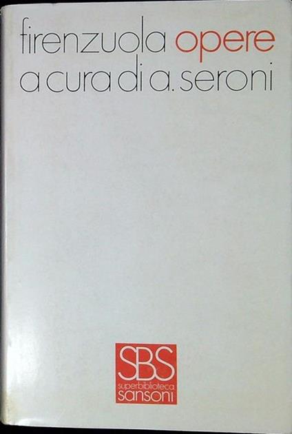Opere - Agnolo Firenzuola - copertina