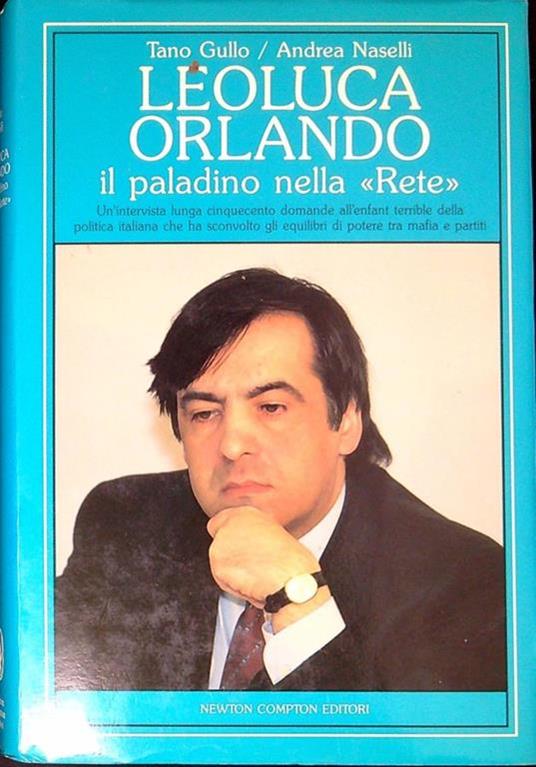 Leoluca Orlando : il paladino nella Rete - Leoluca Orlando - copertina