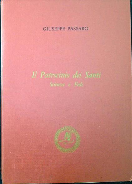 Il patrocinio dei santi : scienza e fede - copertina