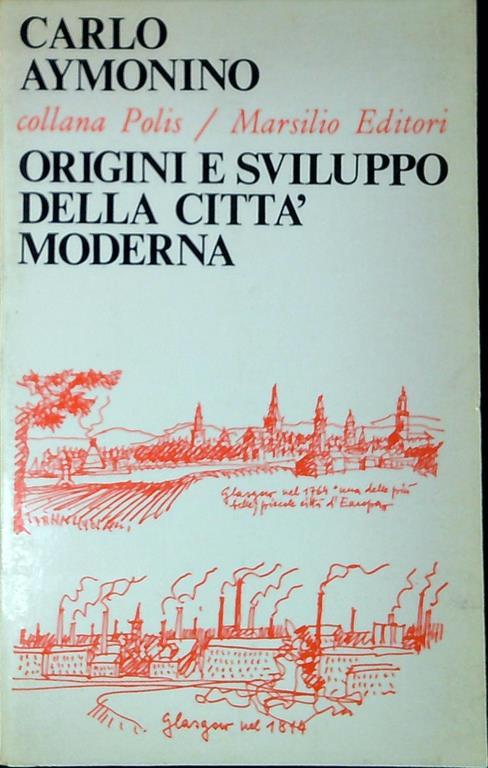 Origini e sviluppo della citta moderna - Carlo Aymonino - copertina