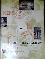 Gli edifici ospedalieri : ospedali, cliniche, case di cura, sanatori