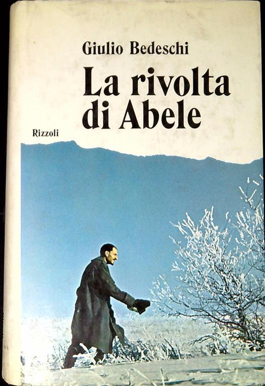 La rivolta di Abele - Giulio Bedeschi - copertina