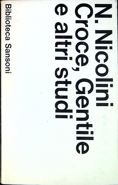 Croce, Gentile e altri studi - Nicola Nicolini - copertina