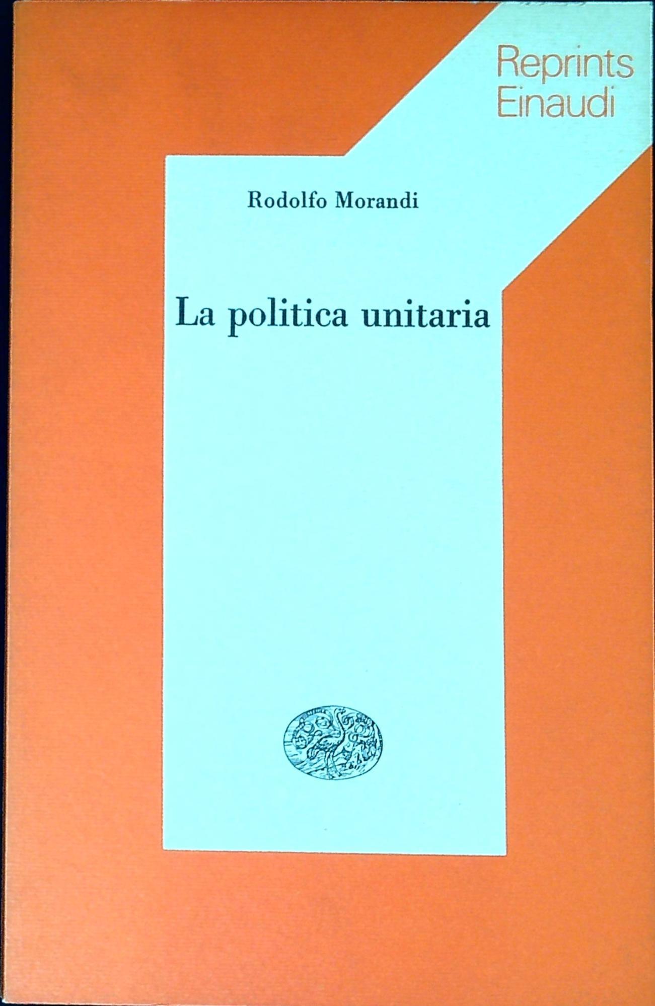 La politica unitaria