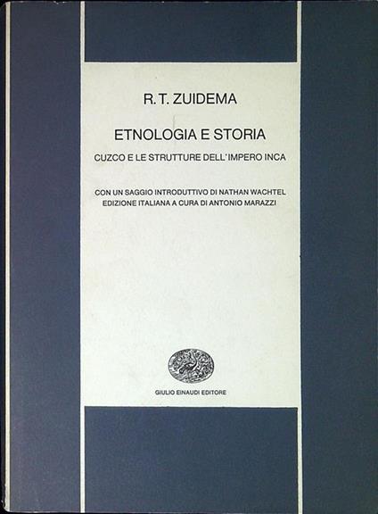 Etnologia e storia: Cuzco e le strutture dell'impero Inca - R. T. Zuidema - copertina