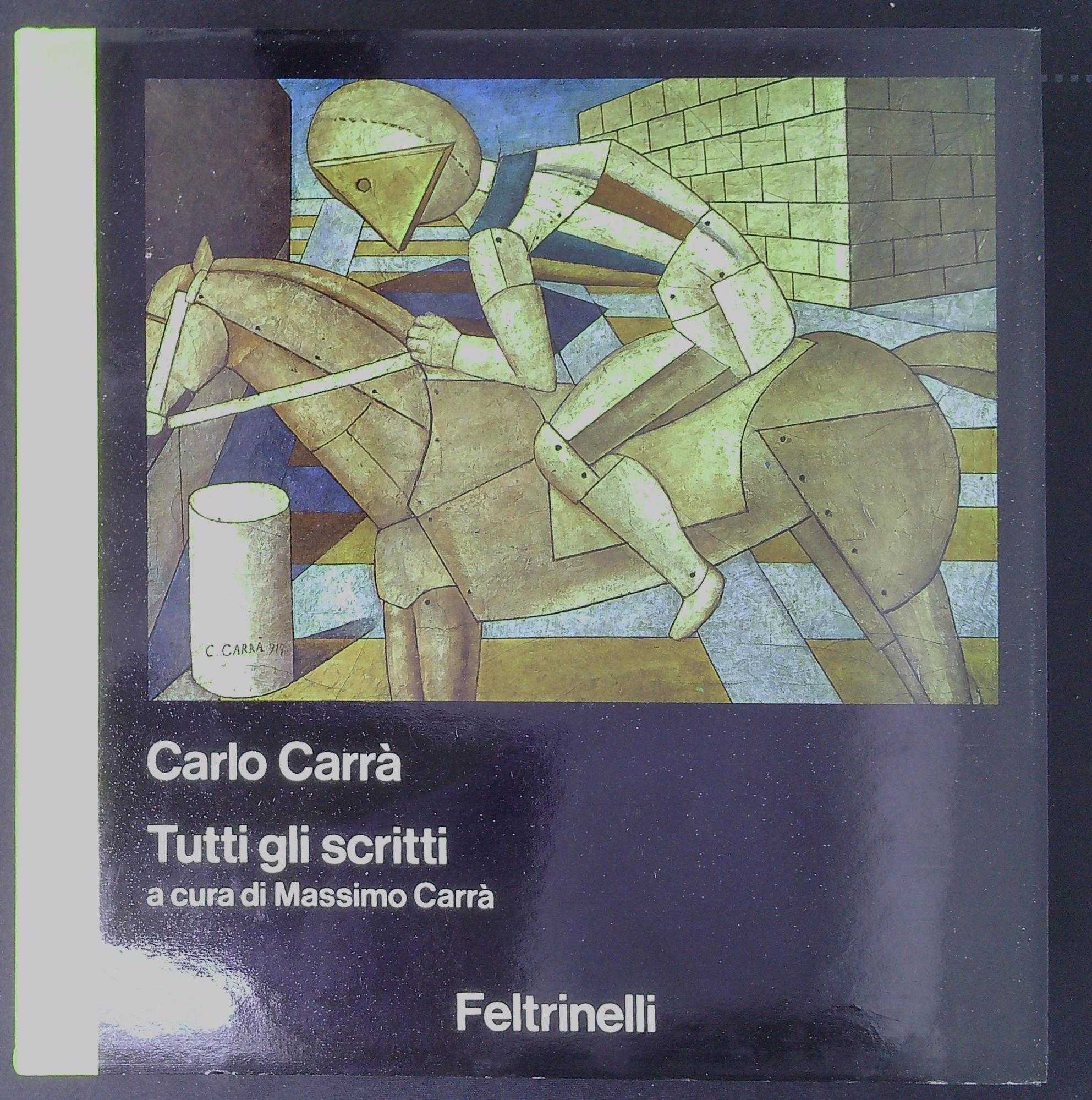 Carlo Carrà : tutti gli scritti