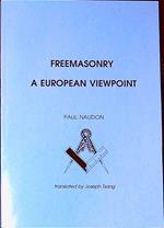 Freemasonry: A European Viewpoint