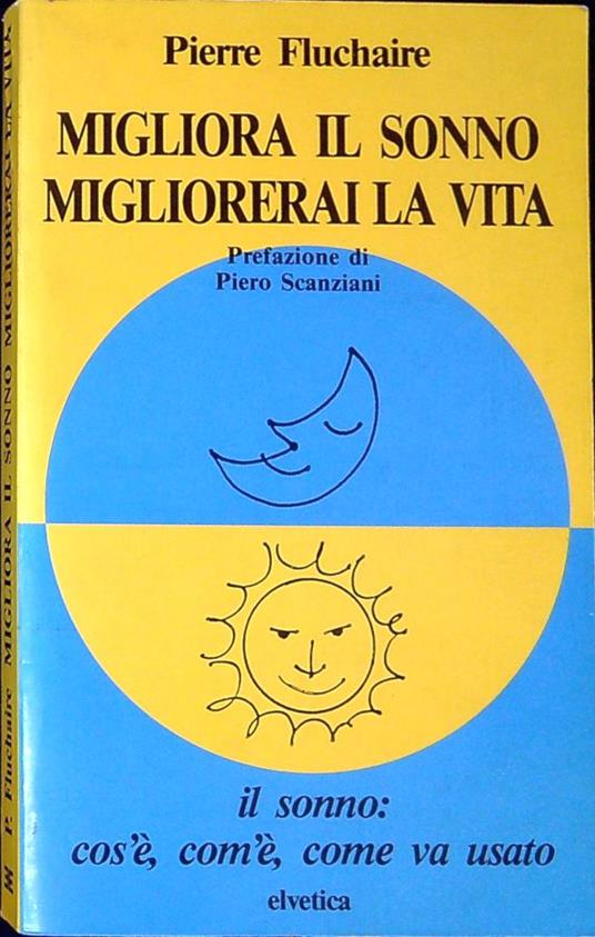 Migliora il sonno migliorerai la vita - Pierre Fluchaire - copertina