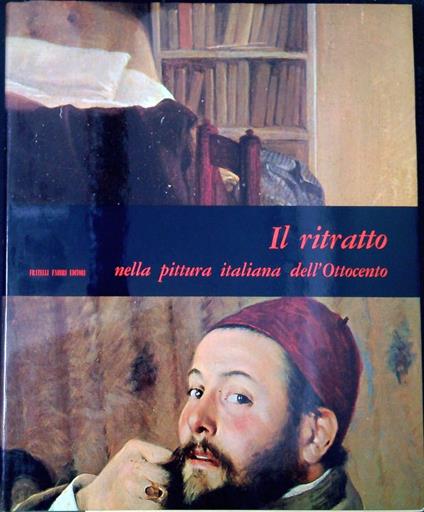 Il ritratto nella pittura italiana dell'Ottocento - Virgilio Guzzi - copertina