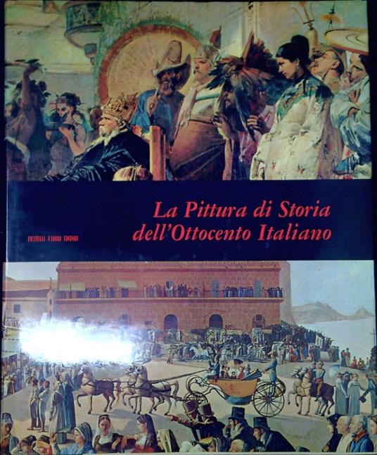 La pittura di storia dell'Ottocento italiano - Fortunato Bellonzi - copertina