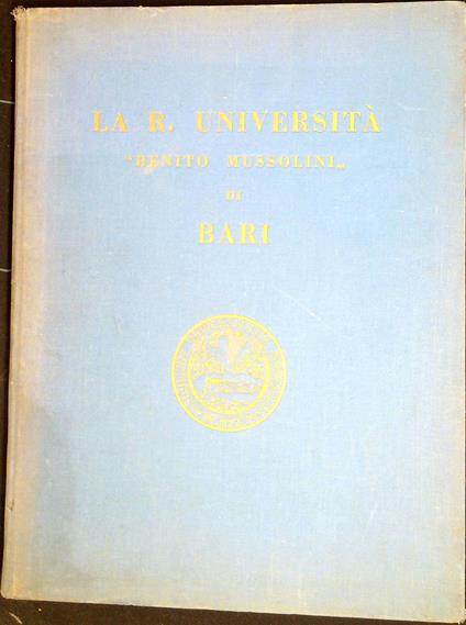 La R. Universita Benito Mussolini di Bari - Giuseppe Mariani - copertina