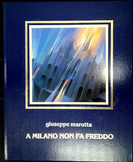 A Milano non fa freddo - Giuseppe Marotta - copertina