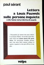 Lettera a Louis Pauwels sulle persone inquiete e che hanno il diritto di esserlo