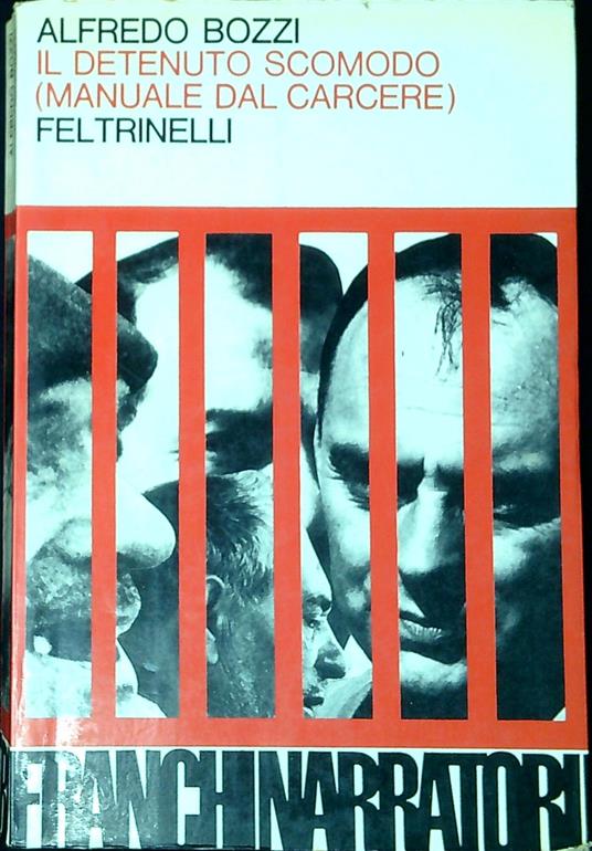 Il detenuto scomodo : manuale del carcere - Alfredo Bonazzi - copertina