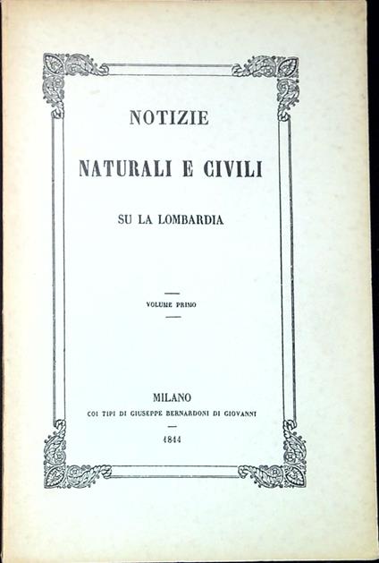 Notizie naturali e civili su la Lombardia. Vol. 1 - Carlo Cattaneo - copertina