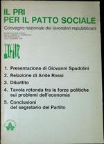 Il PRI per il patto sociale: convegno nazionale dei lavoratori repubblicani : Torino, Salone Europa della Camera di commercio via Giolitti 26/A : 7-8-9 dicembre 1979