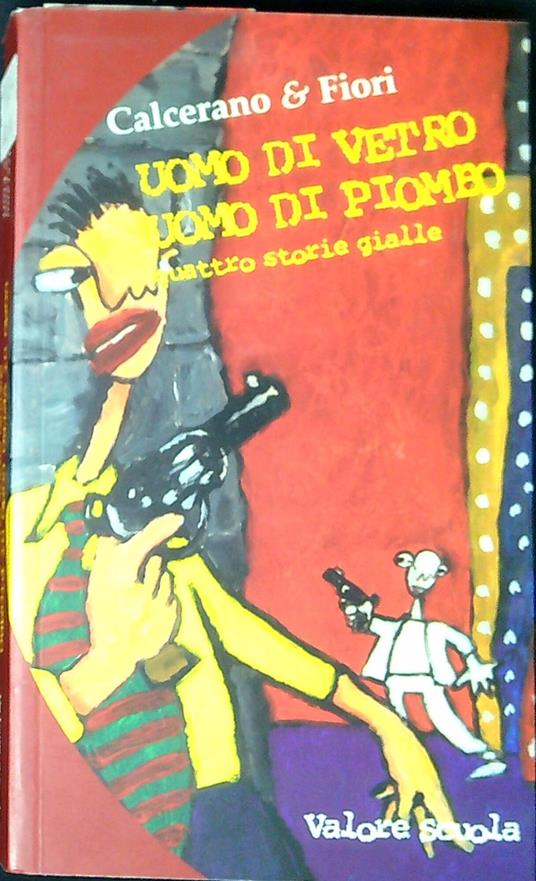 Uomo di vetro, uomo di piombo : quattro storie gialle - copertina