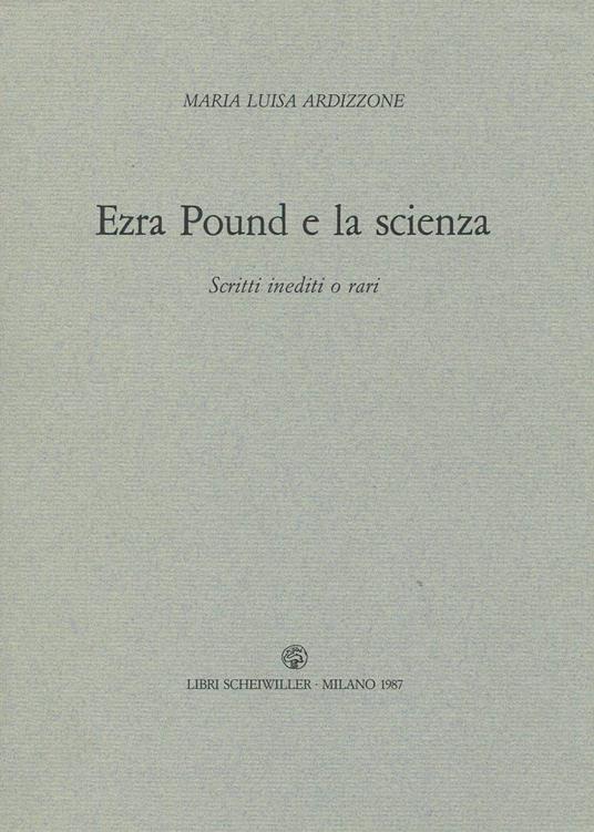 Ezra Pound e la scienza. Scritti inediti o rari - copertina