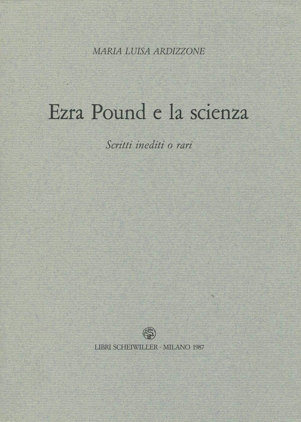 Ezra Pound e la scienza. Scritti inediti o rari