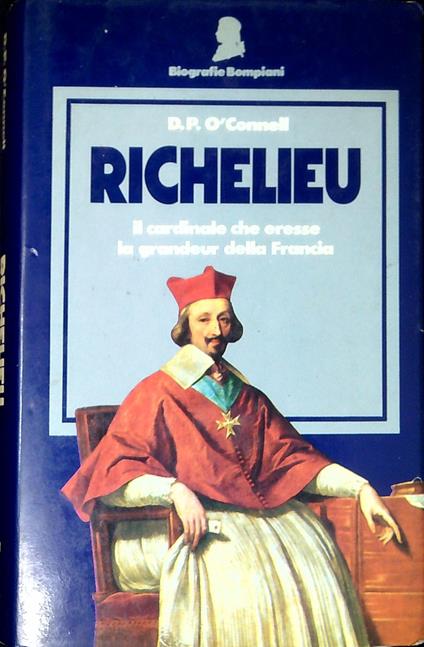 Richelieu : il cardinale che eresse la grandeur della Francia - copertina
