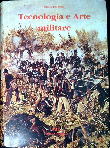 Tecnologia ed arte militare - Ezio Cecchini - copertina