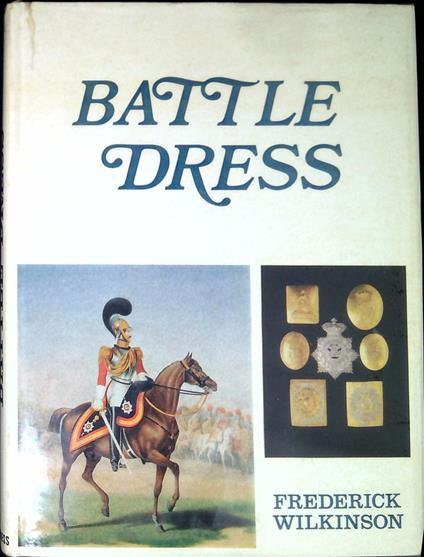 Battle dress : a gallery of military style and ornament - copertina